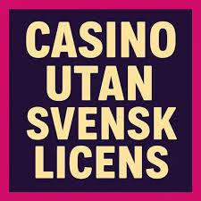 Guide till Casino Utan Licens Vad Du Behöver Veta Guide till Casino Utan Licens Vad Du Behöver Veta